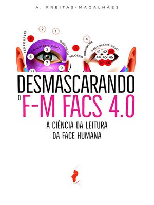 cover image of Desmascarando o F-M FACS 4.0--A Ciência da Leitura da Face Humana